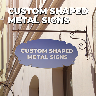 Custom Shaped Aluminum Metal Signs