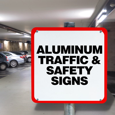 Aluminum Traffic & Safety Signs